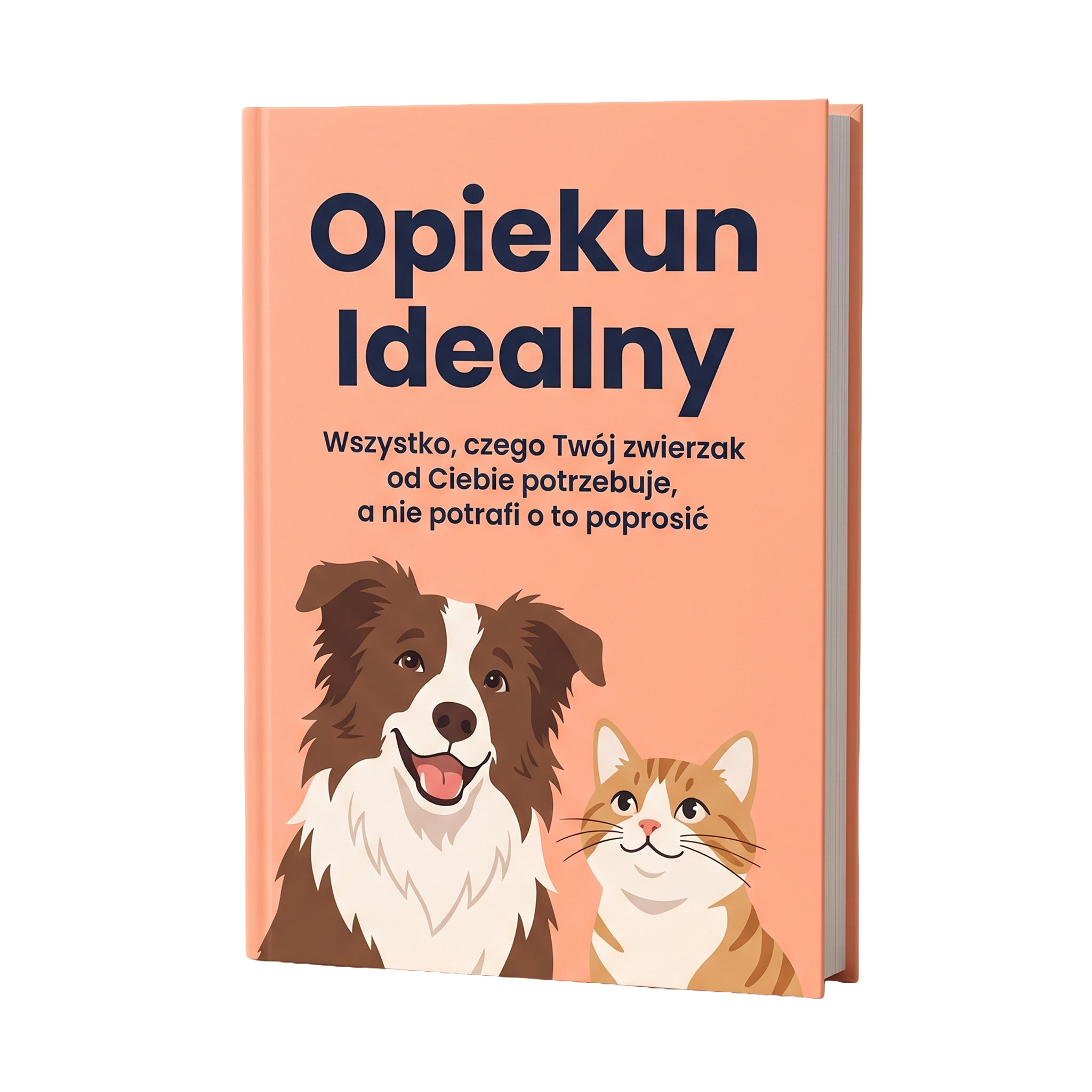 Opiekun Idealny - Wszystko, czego Twój zwierzak od Ciebie potrzebuje, a nie potrafi o to poprosić